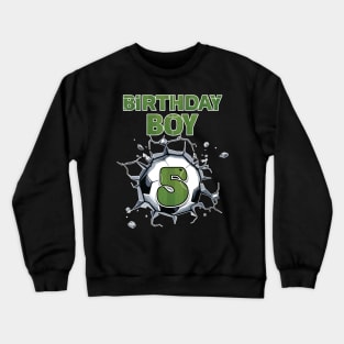 5th Birthday Boys Soccer player Gift For Boys Kids toddlers Crewneck Sweatshirt